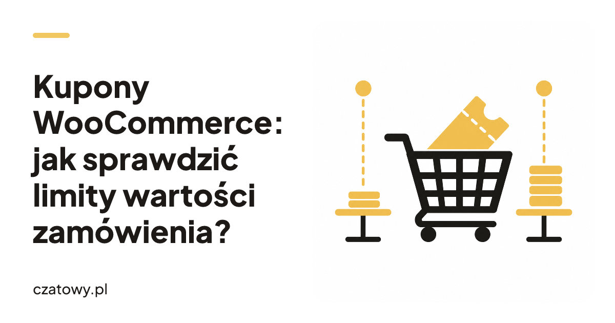 Kupony WooCommerce: jak sprawdzić limity wartości zamówienia?