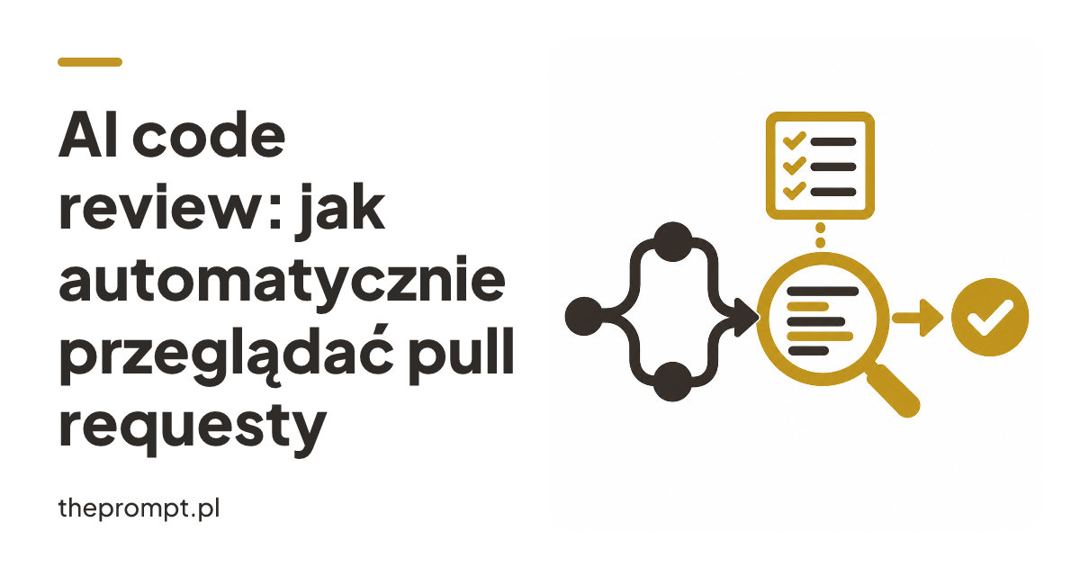 AI code review: jak automatycznie przeglądać pull requesty