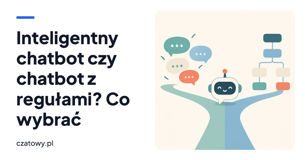Inteligentny chatbot czy chatbot z regułami? Co wybrać