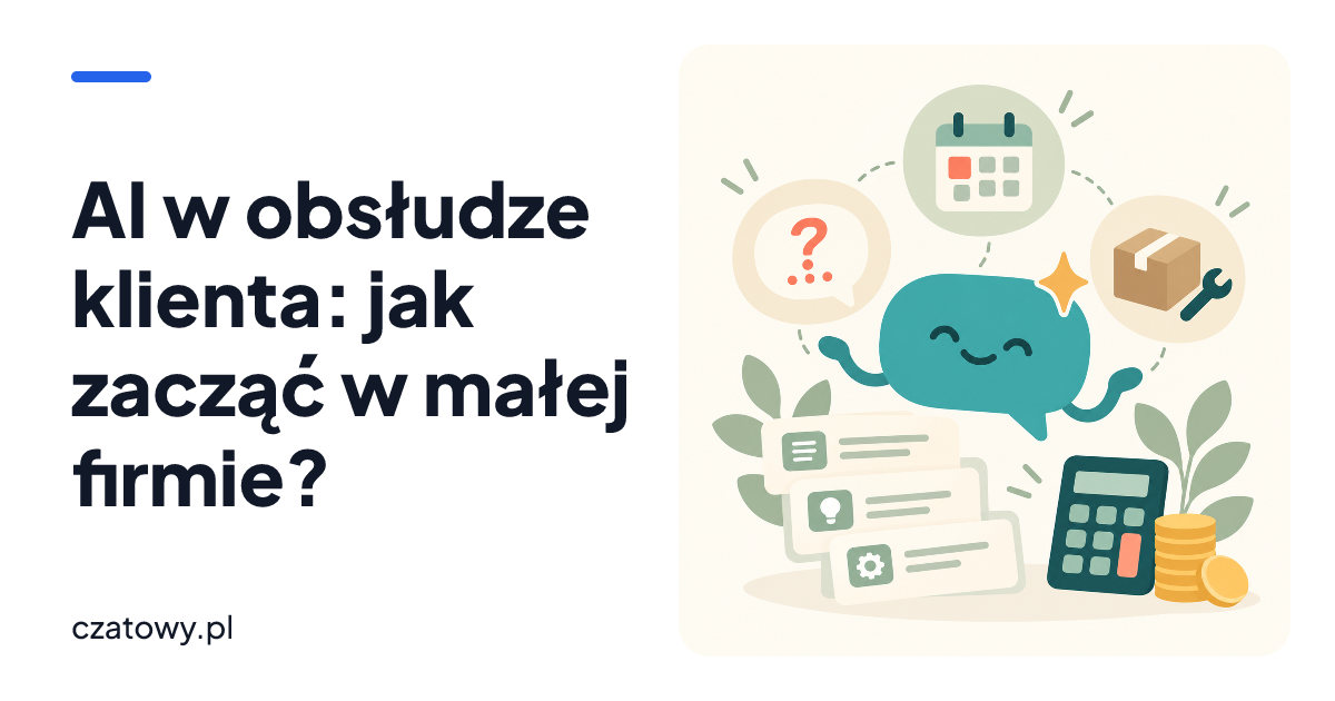 AI w obsłudze klienta: jak zacząć w małej firmie?