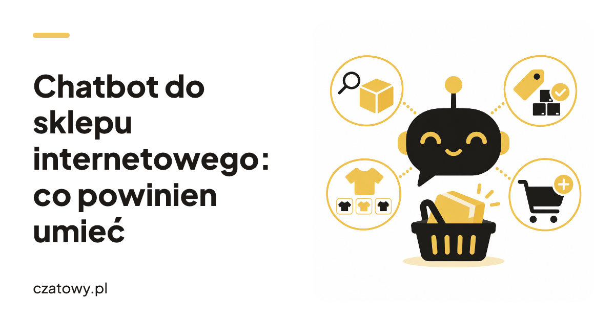Chatbot do sklepu internetowego: co powinien umieć