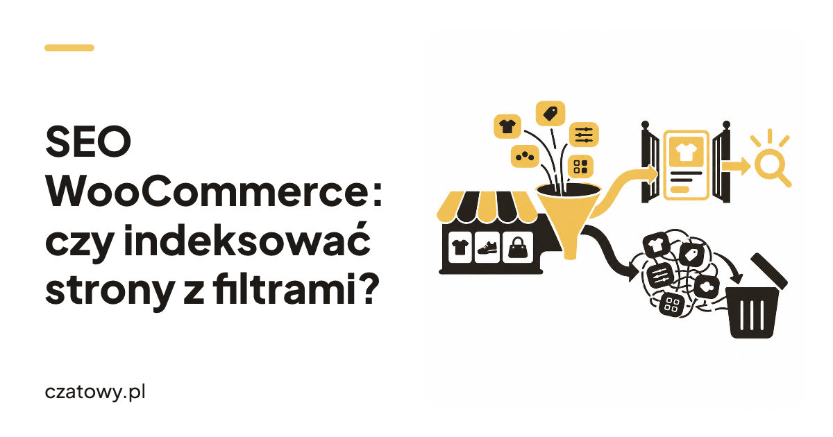 SEO WooCommerce: czy indeksować strony z filtrami?