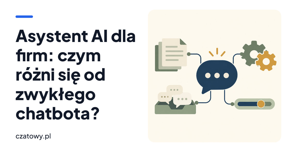 Asystent AI dla firm: czym różni się od zwykłego chatbota?