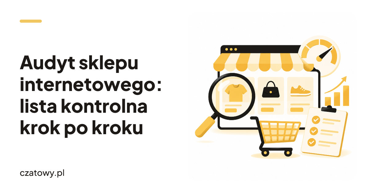 Audyt sklepu internetowego: lista kontrolna krok po kroku