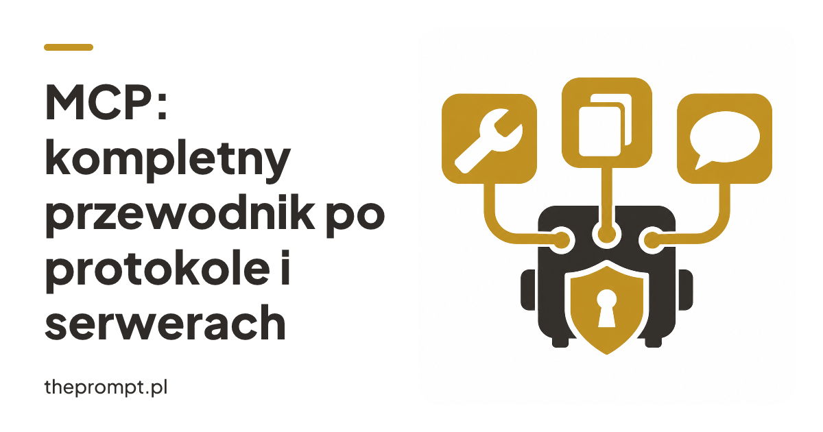 MCP: kompletny przewodnik po protokole i serwerach