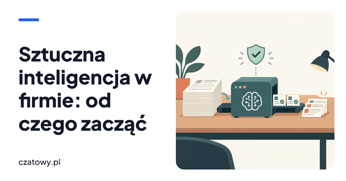 Sztuczna inteligencja w firmie: od czego zacząć