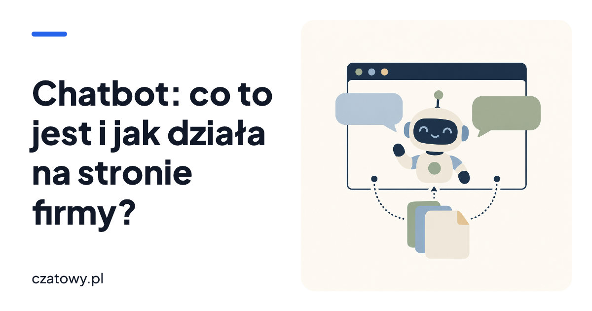 Chatbot: co to jest i jak działa na stronie firmy?