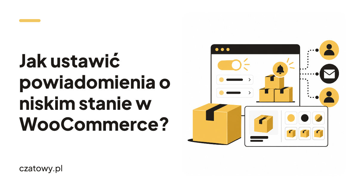 Jak ustawić powiadomienia o niskim stanie w WooCommerce?